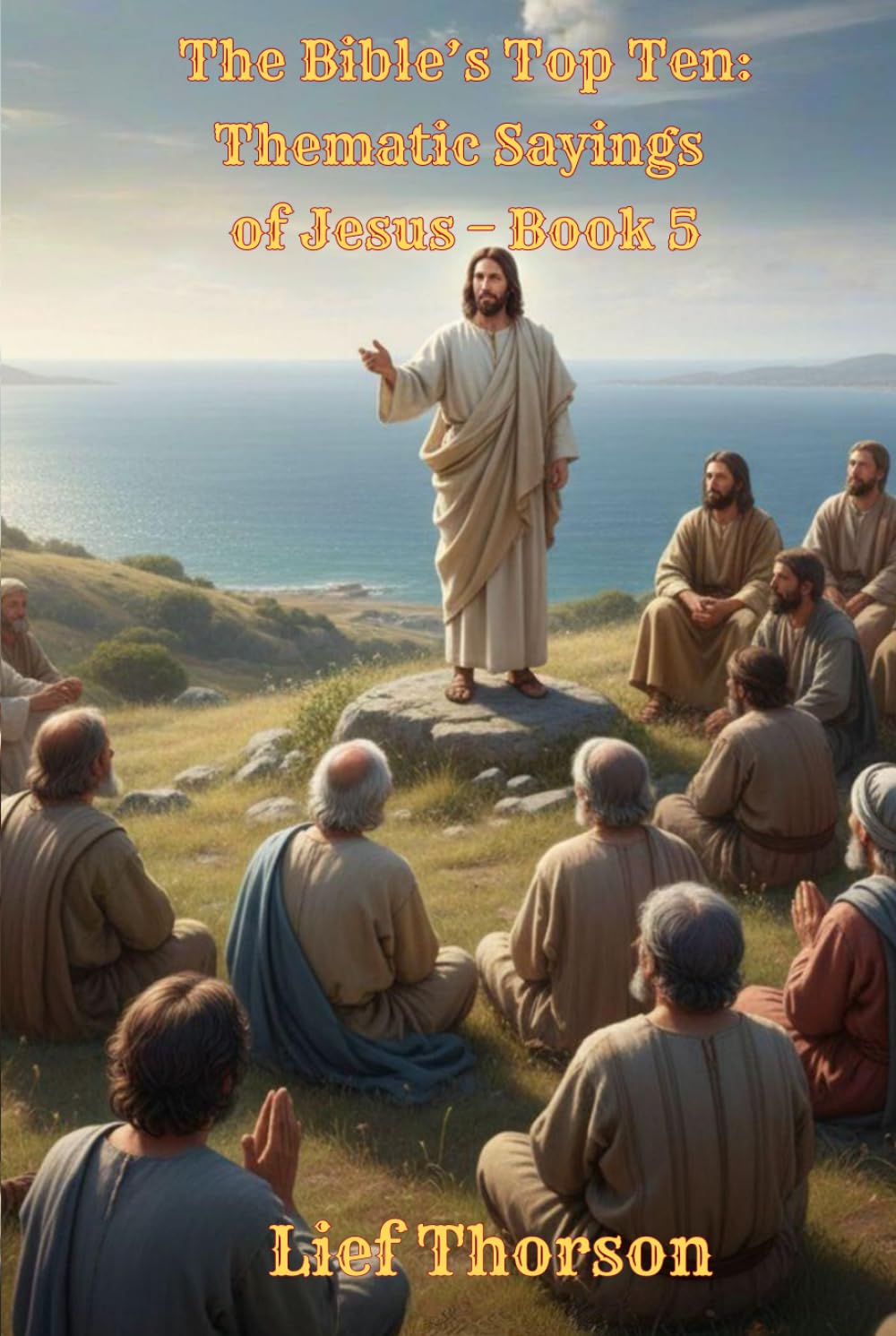 The Bible’s Top Ten: Thematic Sayings of Jesus