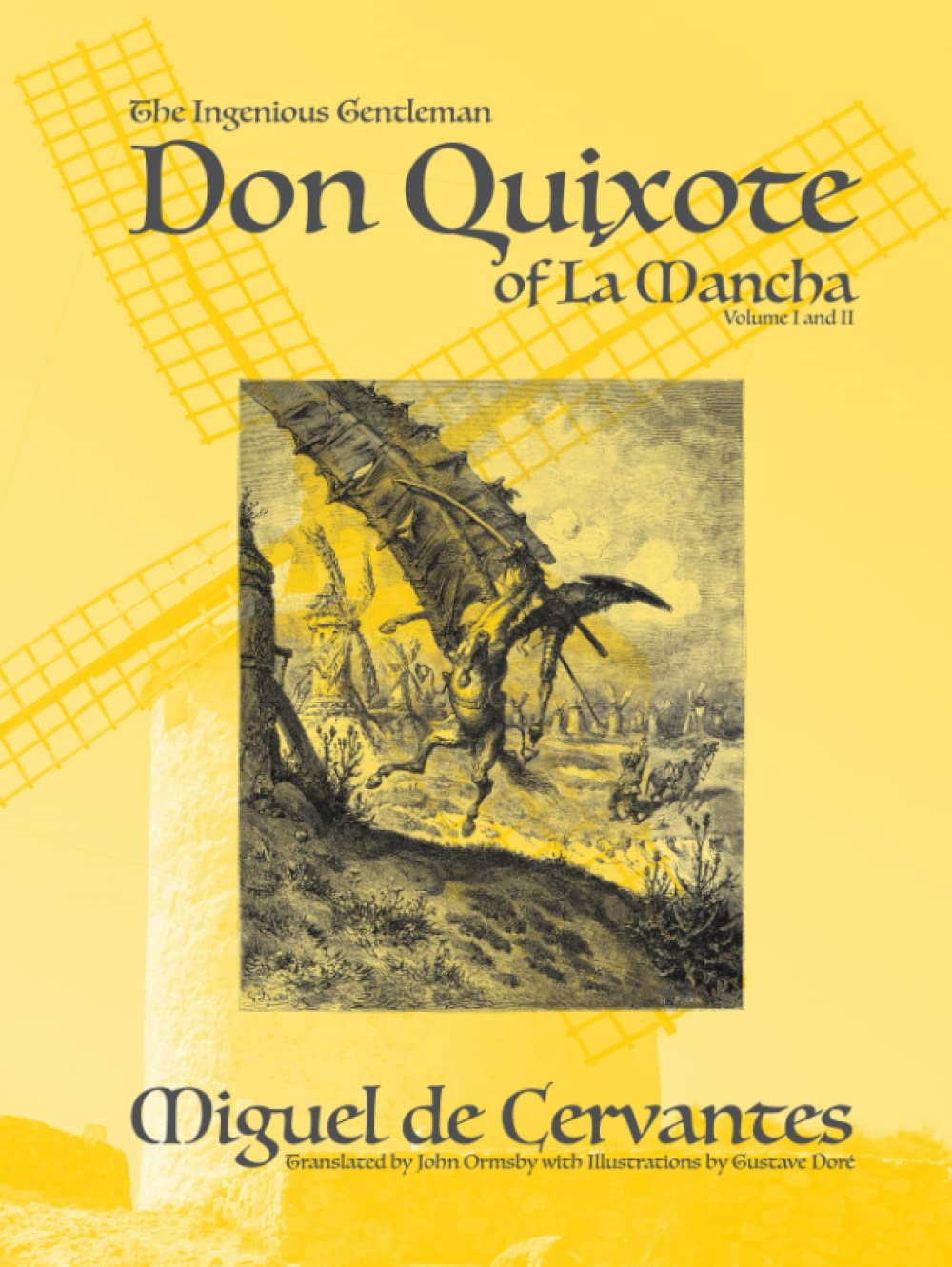 The Ingenious Gentleman Don Quixote of La Mancha: Volume I and II