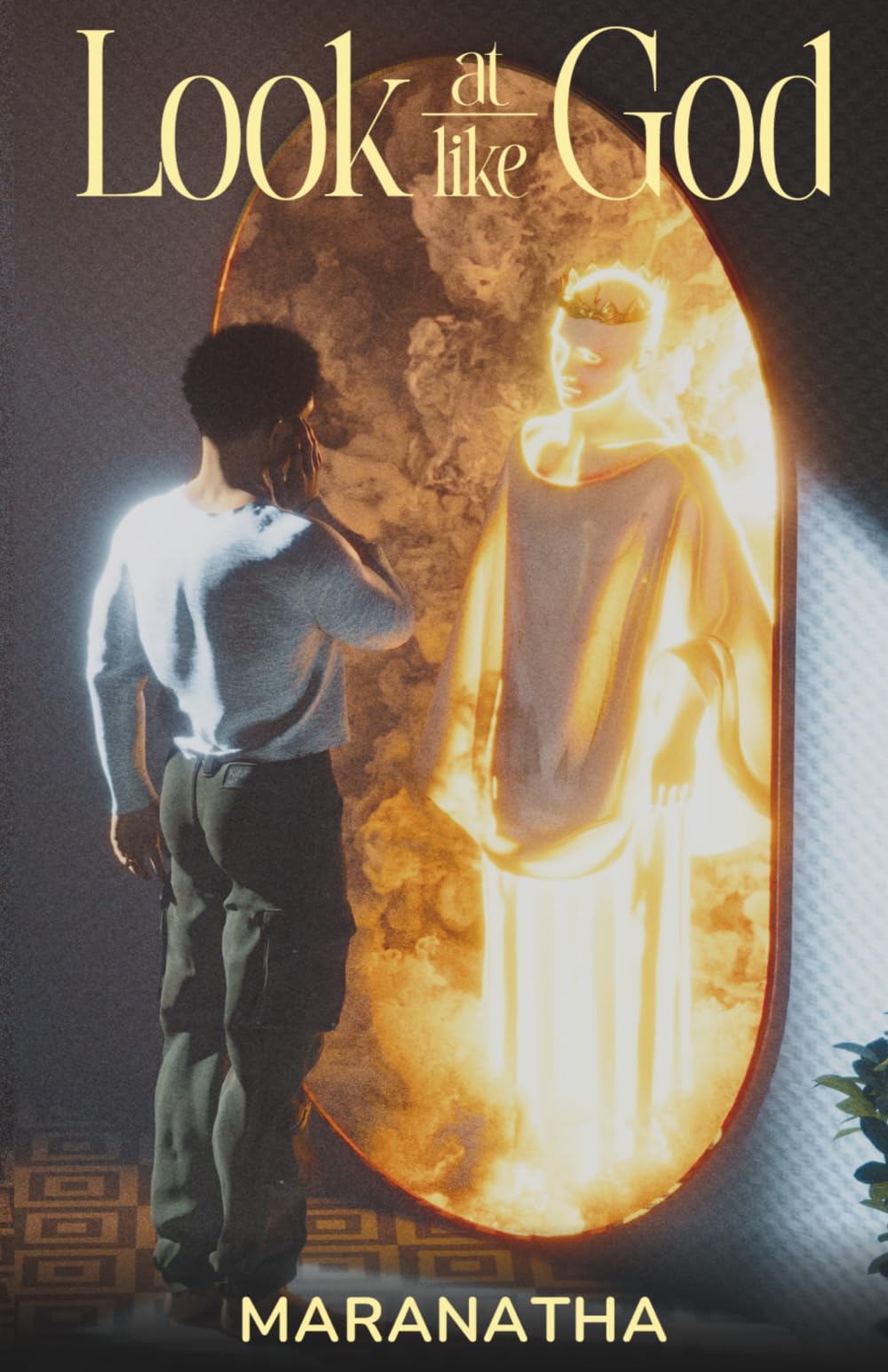 Look at God Look like God: Maturing in Your Resemblance to Christ