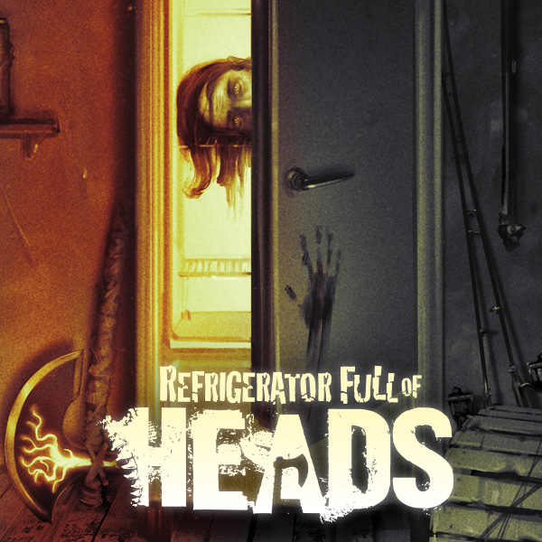 Refrigerator Full of Heads (2021-)