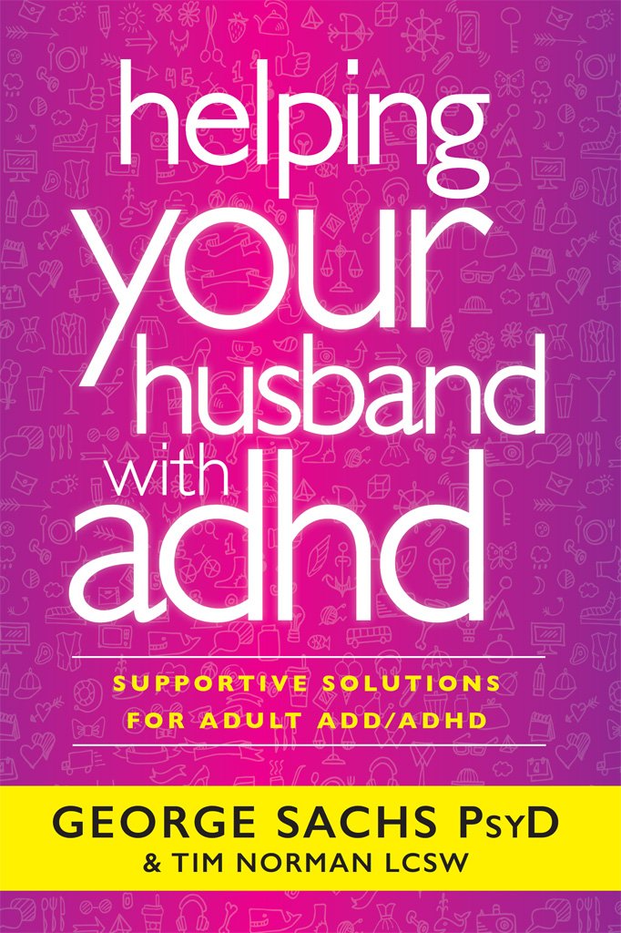 Helping Your Husband with ADHD: Supportive Solutions for Adult ADD/ADHD
