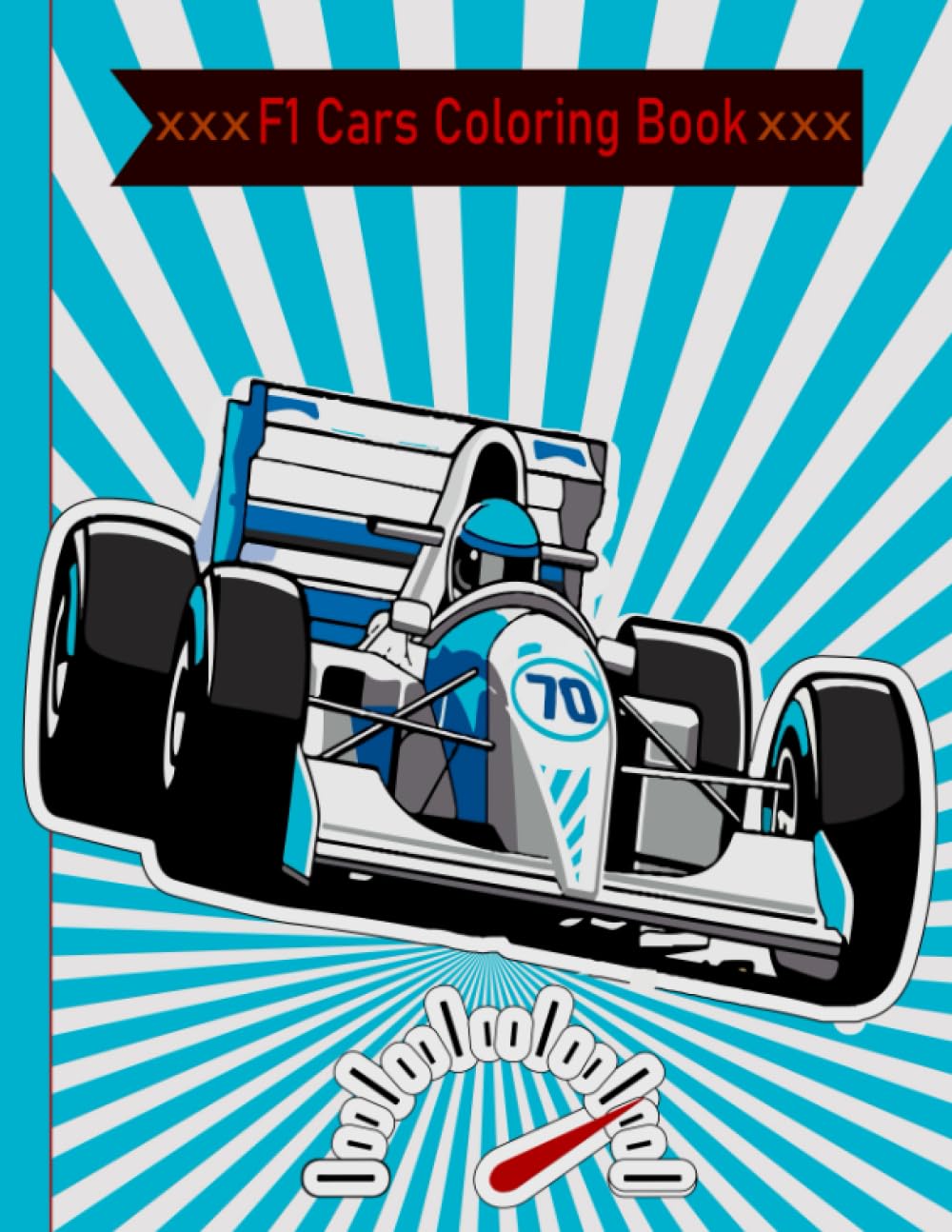 F1 Cars Coloring Book: 30 Page Cars For Ages 8 years to Adult (Racing Car Coloring Books)