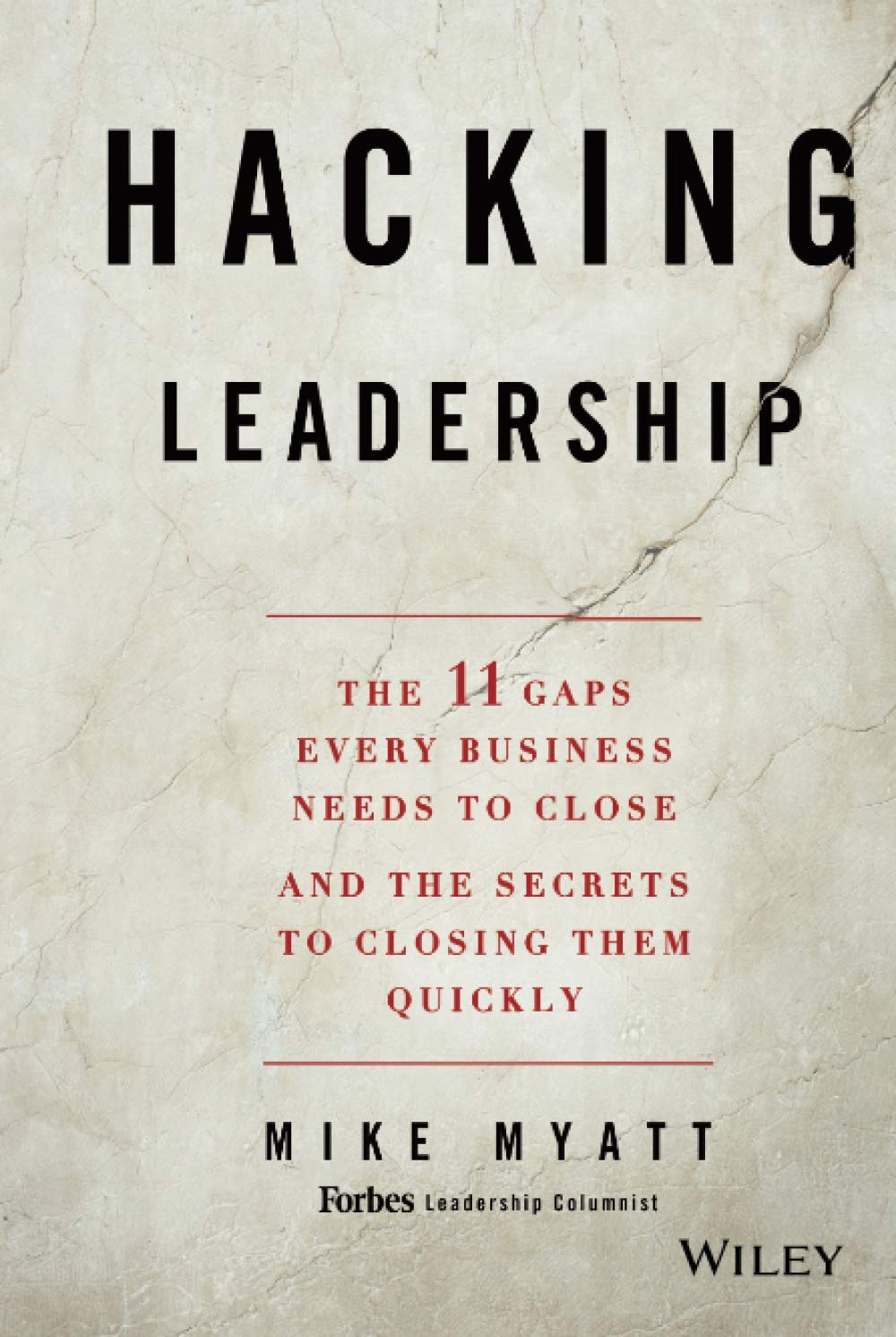 Buy Hacking Leadership: The 11 Gaps Every Business Needs to Close and the Secrets to Closing Them Quickly — BookShops.in