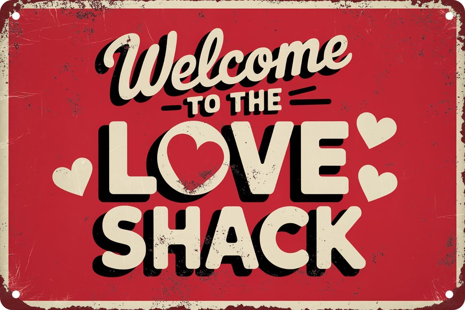 SMAZDFXX Welcome to the Love Shack Vintage Metal Tin Sign Funny Valentine's Day Sign for Home Living Room Bedroom Garden Restaurant Wall Decor Poster 8"x12"