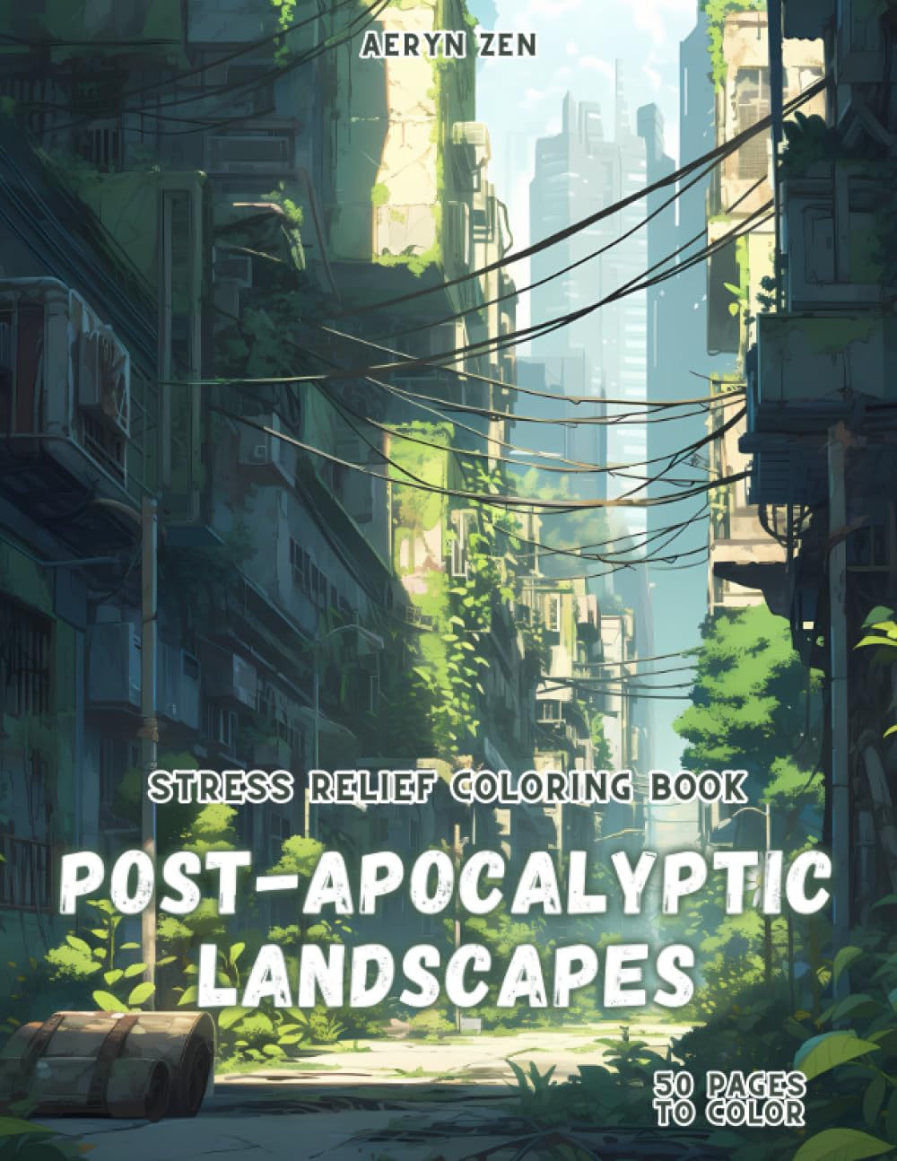 Stress Relief Coloring Book: Post-Apocalyptic Landscapes: Manga Art & Anime Enthusiasts Stress Relief Adult Coloring