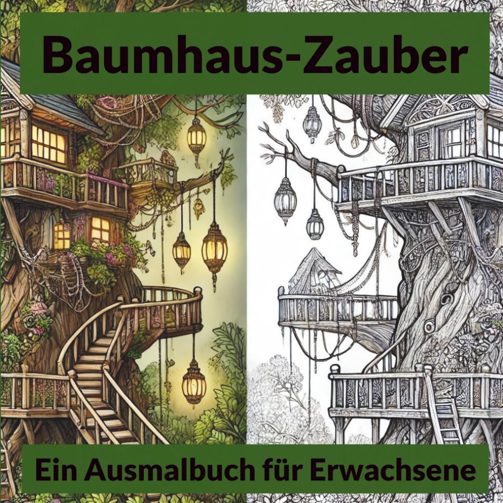 Baumhaus-Zauber: Ein Ausmalbuch für Erwachsene