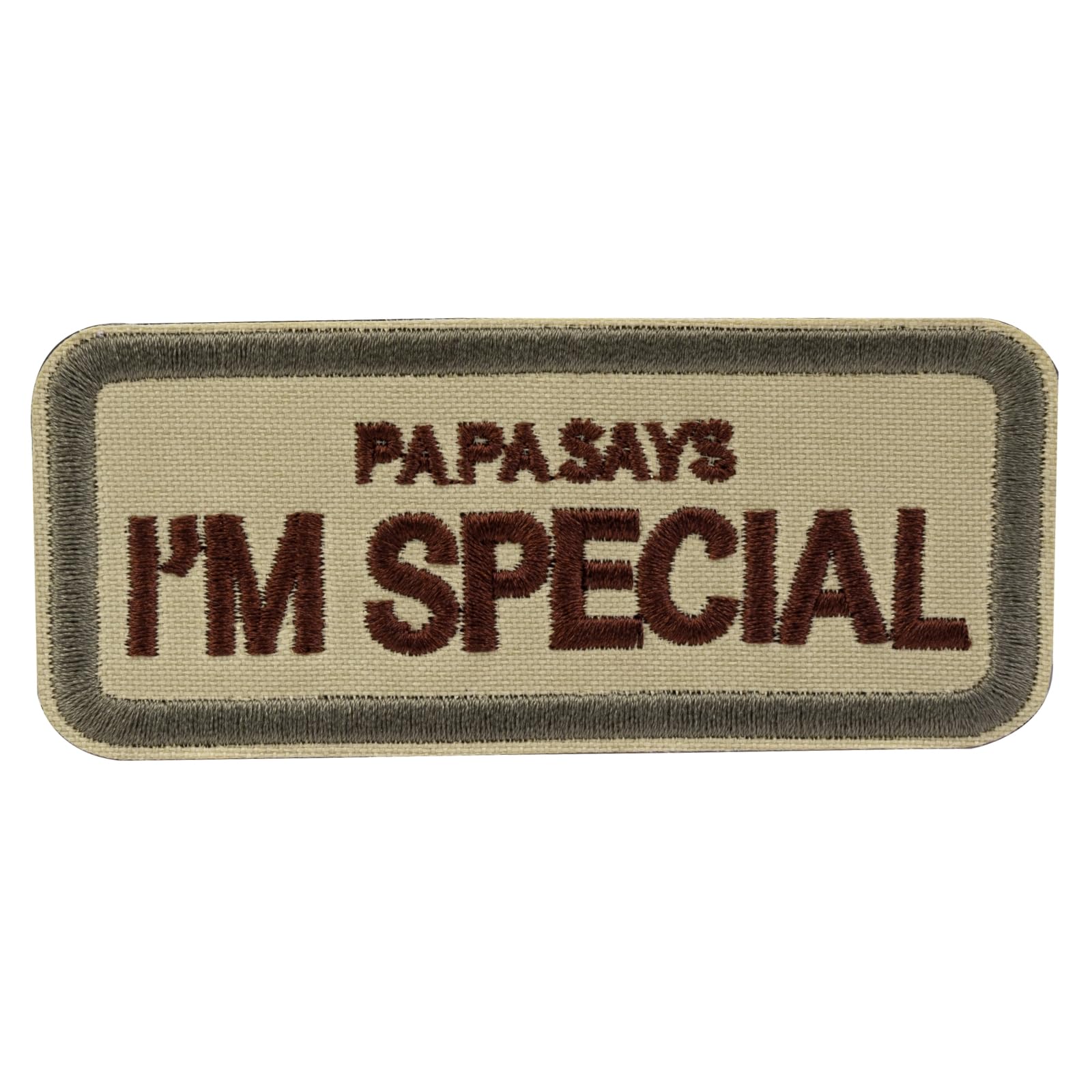 Original Dog Patch Tactical Military Pet Papa Says I'm Special Brown Morale Emblem Embroidered Applique Hook & Loop Patch