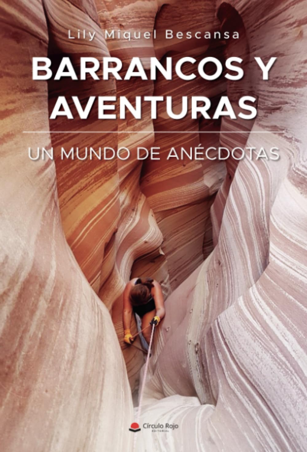 Barrancos y aventuras: Un mundo de anécdotas