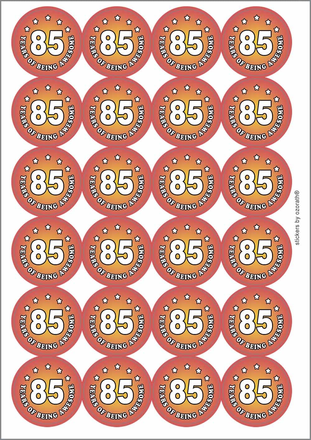 Eighty Five 85 Years of Being Awesome Circular Matt Paper Stickers A4 Sheet of 24 (Each Sticker is 45mm Diameter)