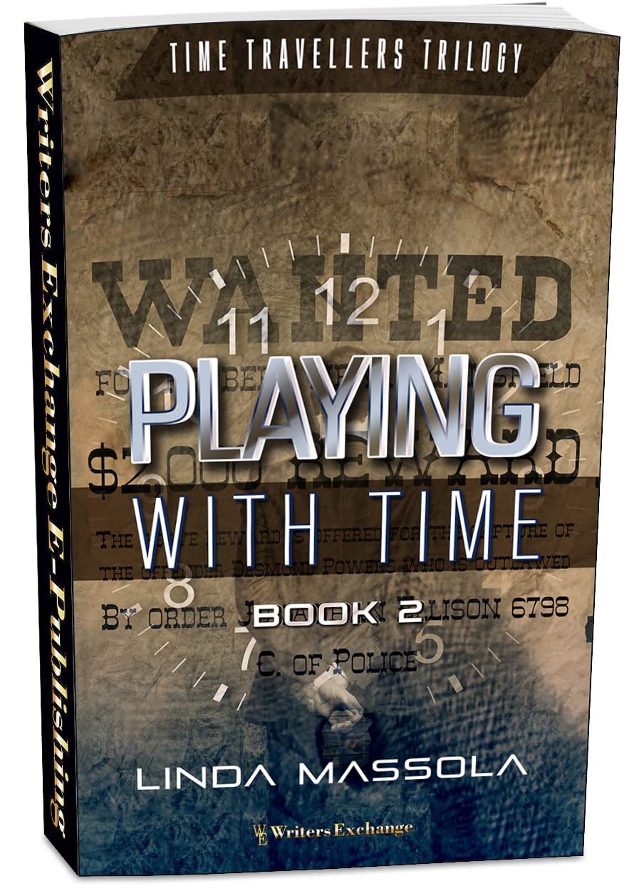 Time Travellers Trilogy, Book 2: Playing with Time (Time Travellers Trilogy Mid-Grade Reader)
