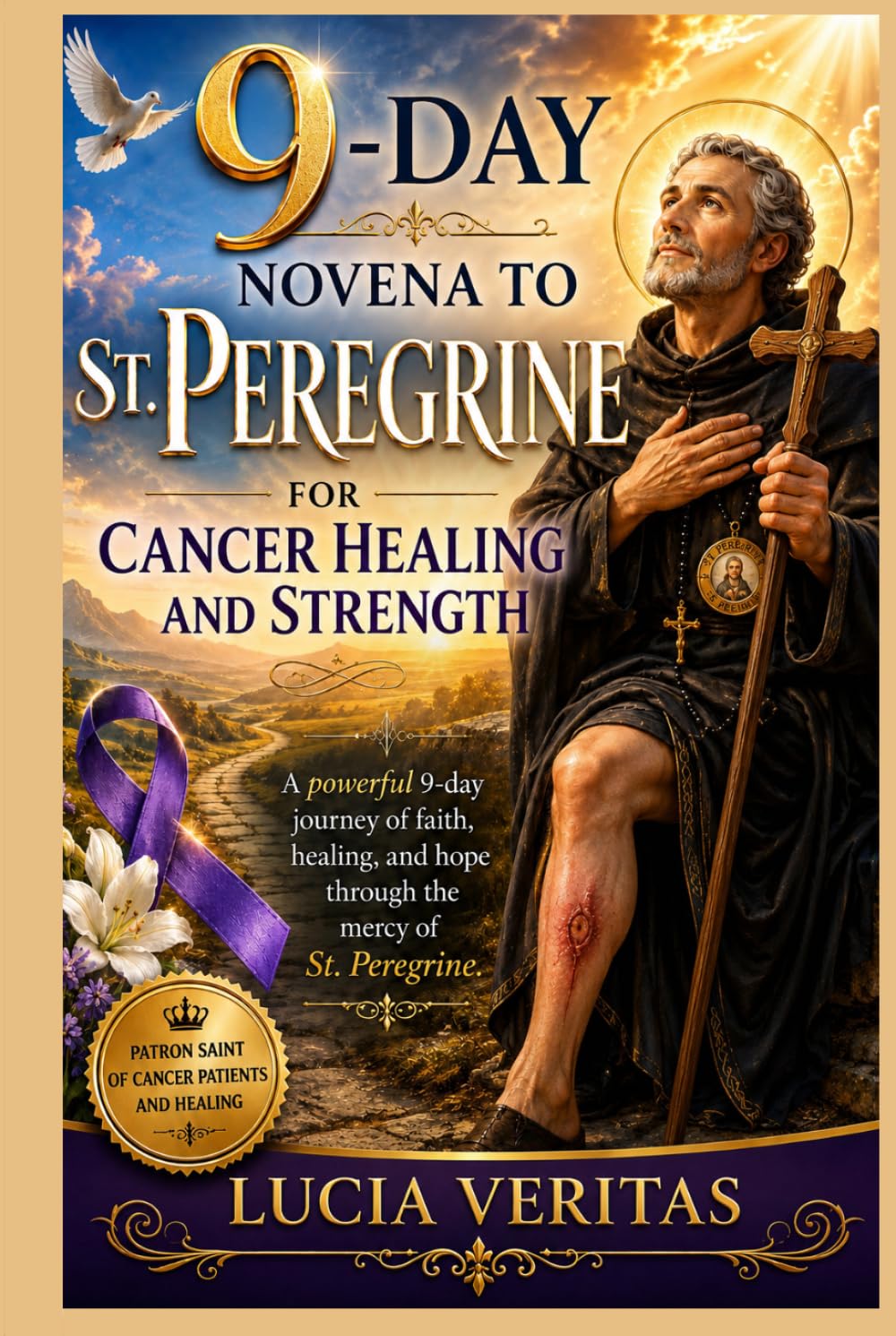 9-Day Novena to St. Peregrine for Cancer Healing and Strength: A powerful journey of healing, faith and hope