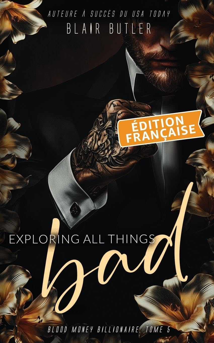 Exploring All Things Bad, Édition française: Une romance mafieuse avec un milliardaire, série complète de 6 livres: 5 (Blood Money Billionaire)