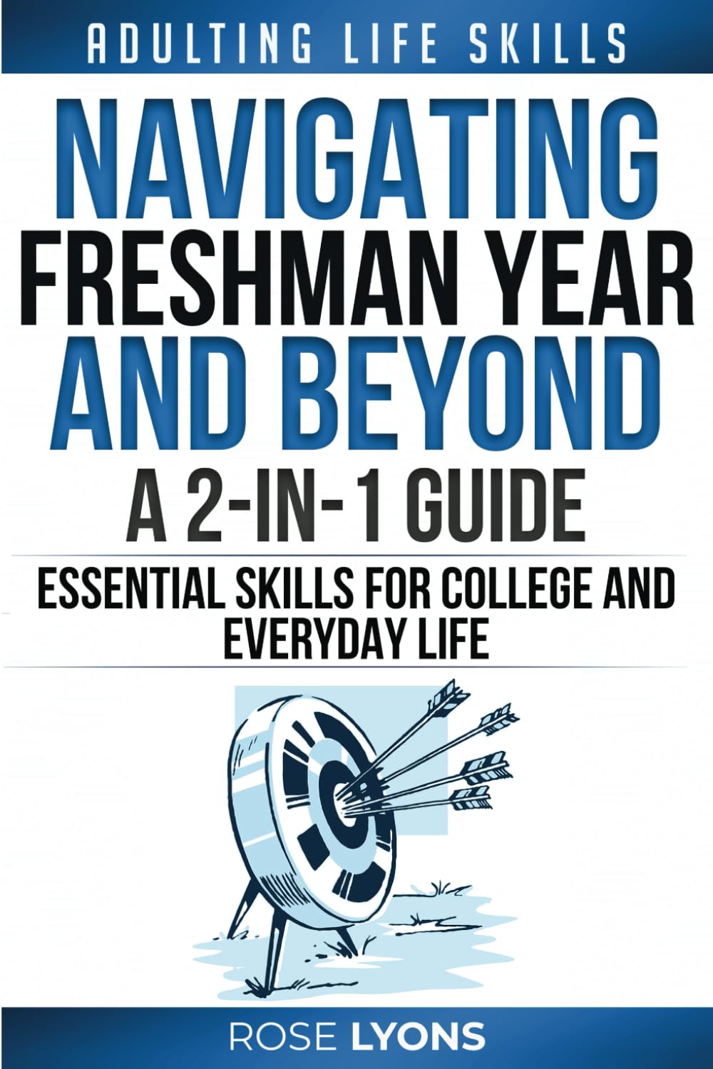 Adulting Life Skills: Navigating Freshman Year and Beyond - 2-in-1 Guide - Essential Skills for College and Everyday Life - Gifts for Birthdays, ... 18th Birthday (The Adulting Adventure)