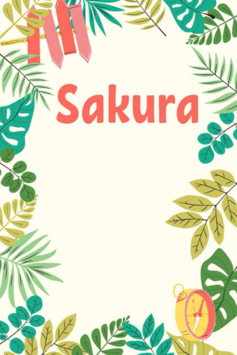 Sakura: Composition Notebook Gift, Sakura name gifts, Personalized Journal Gift for Sakura, Gift Idea for Sakura, 120 Pages