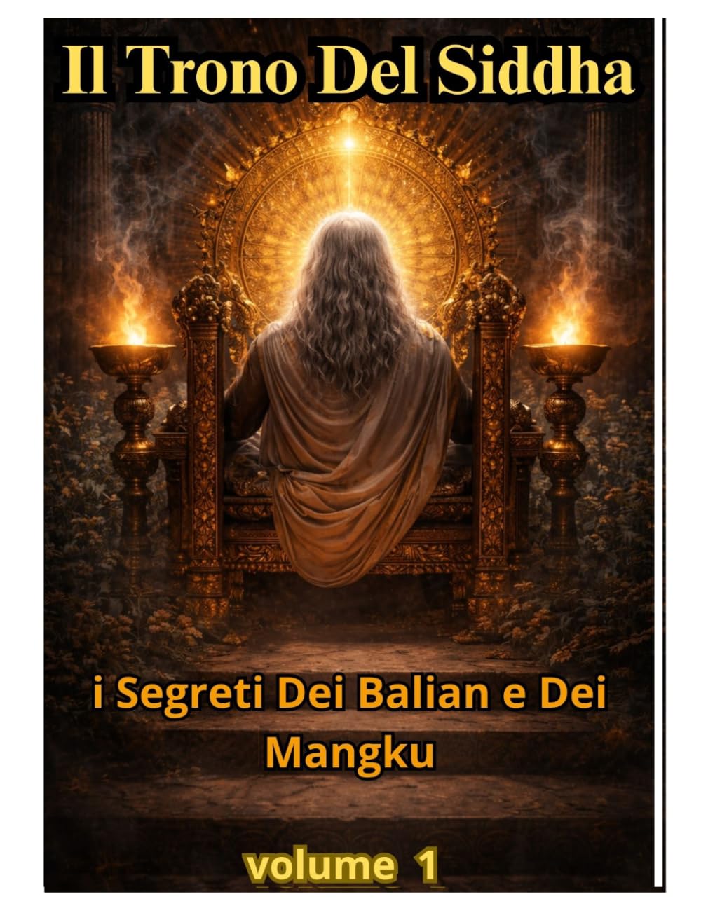IL TRONO DEL SIDDHA: i segreti dei ballian e mangku