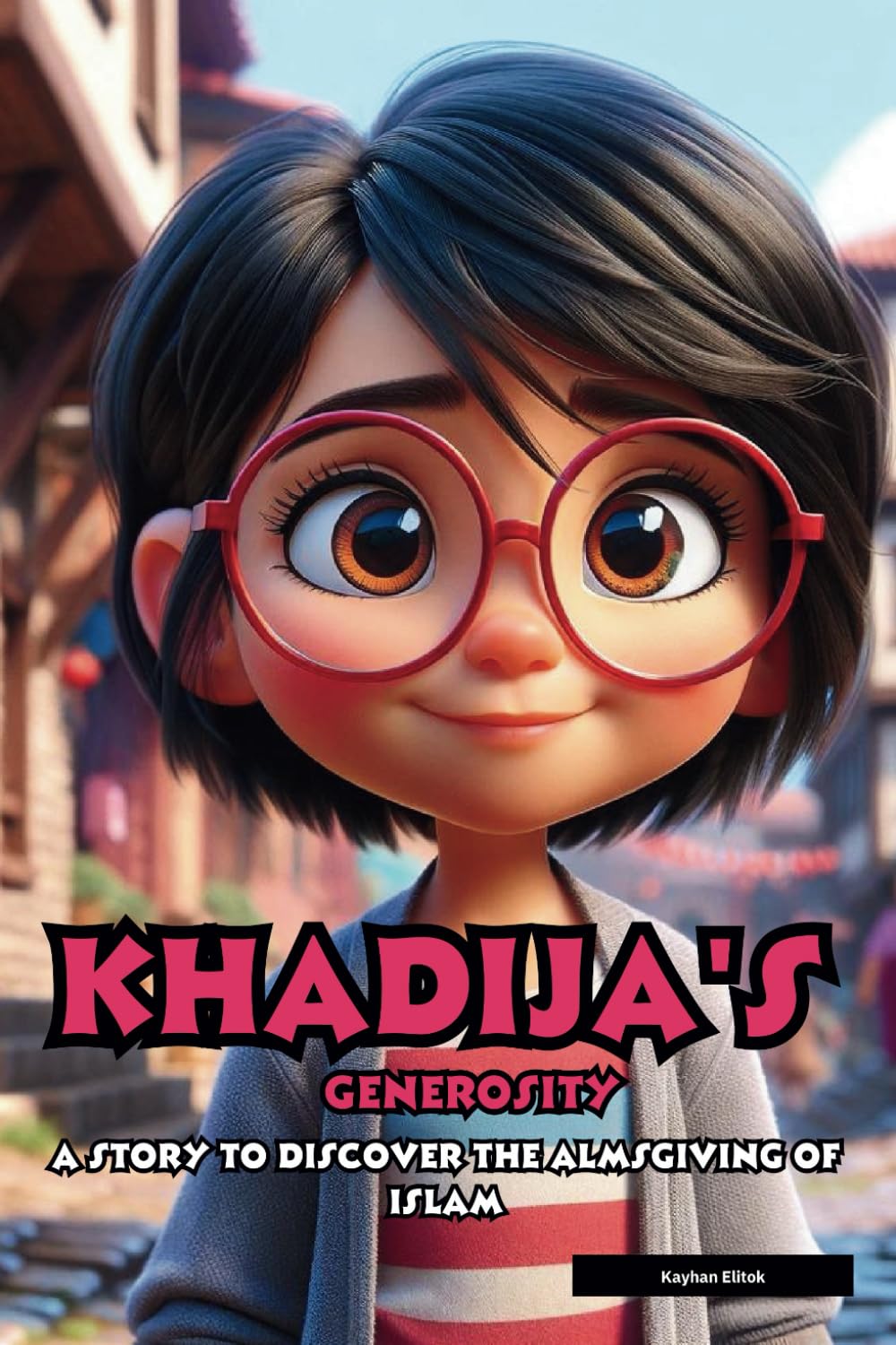 Khadija's generosity: A Story to Discover the Almsgiving of Islam: 2 (the five pillars of Islam)