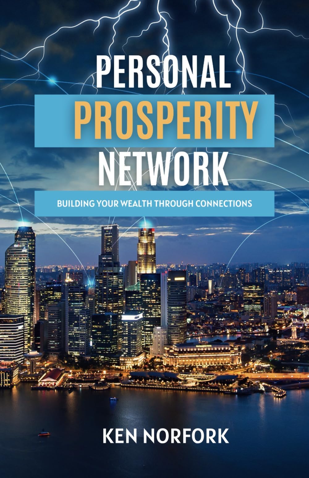Personal Prosperity Network: : Building Your Wealth Through Connections