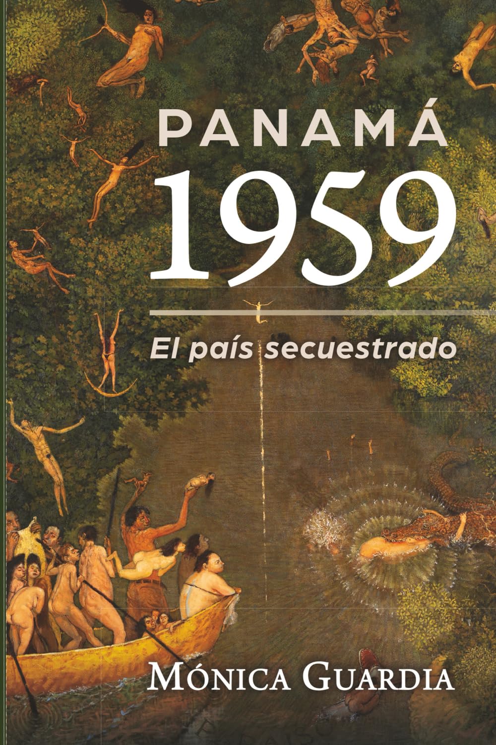 Panamá, 1959: El país secuestrado