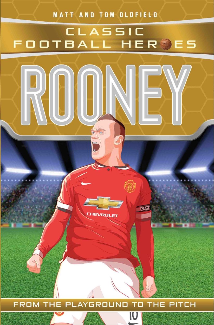 Rooney (Classic Football Heroes) - Collect Them All!: From the Playground to ...