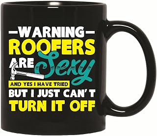Gift Idea for Roofers Sexy Warning Yes I Tried But Turned Off Roofing 11oz 15oz Black Coffee Mug
