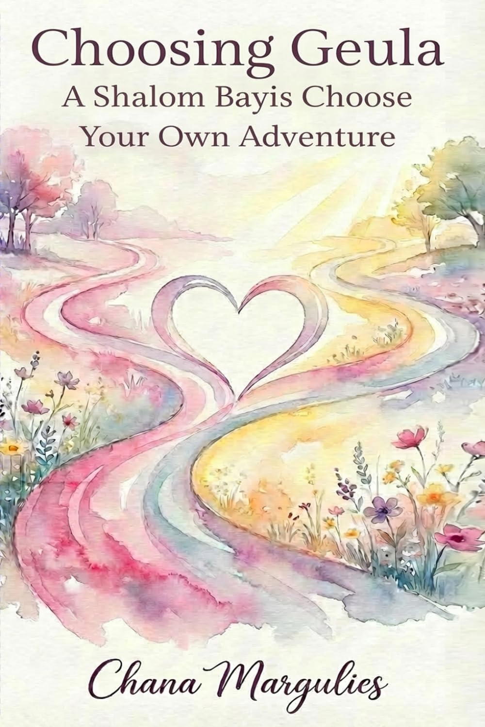 Choosing Geula: A Shalom Bayis Choose Your Own Adventure
