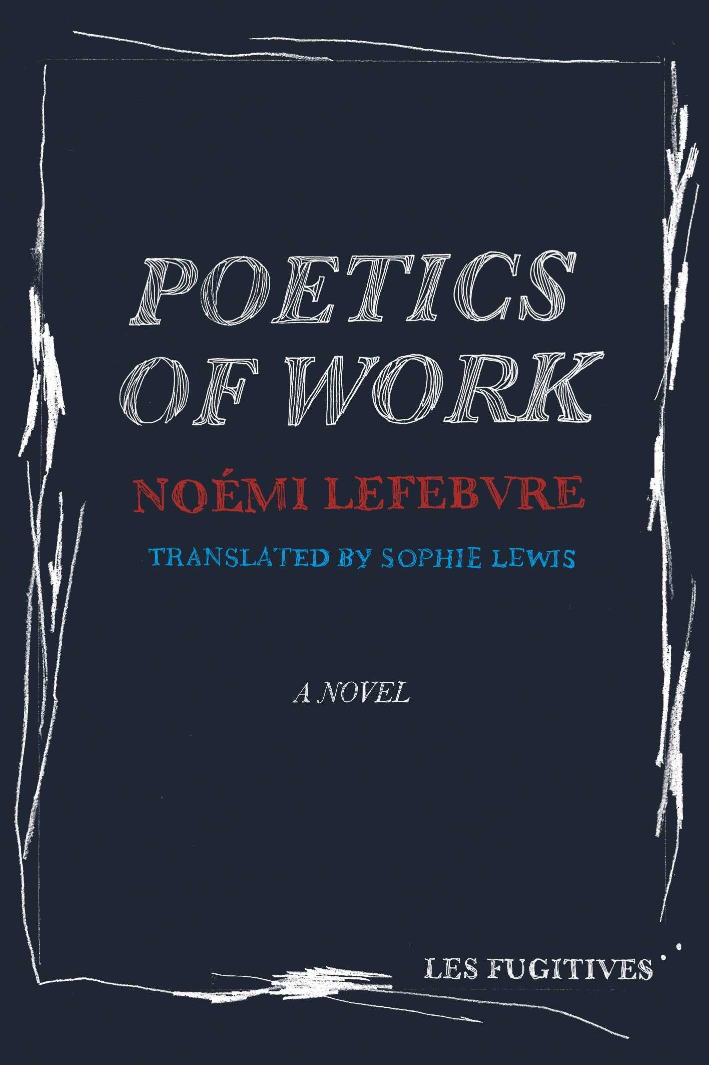 Poetics of Work by Noemi Lefebvre (Paperback Book)