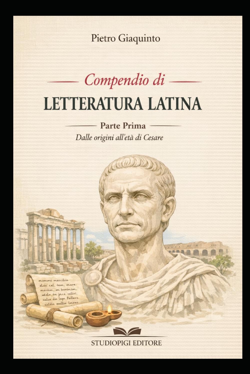 Compendio di LETTERATURA LATINA: Parte prima dalle Origini all'età di Cesare (I PIGINI STUDIOPIGI)