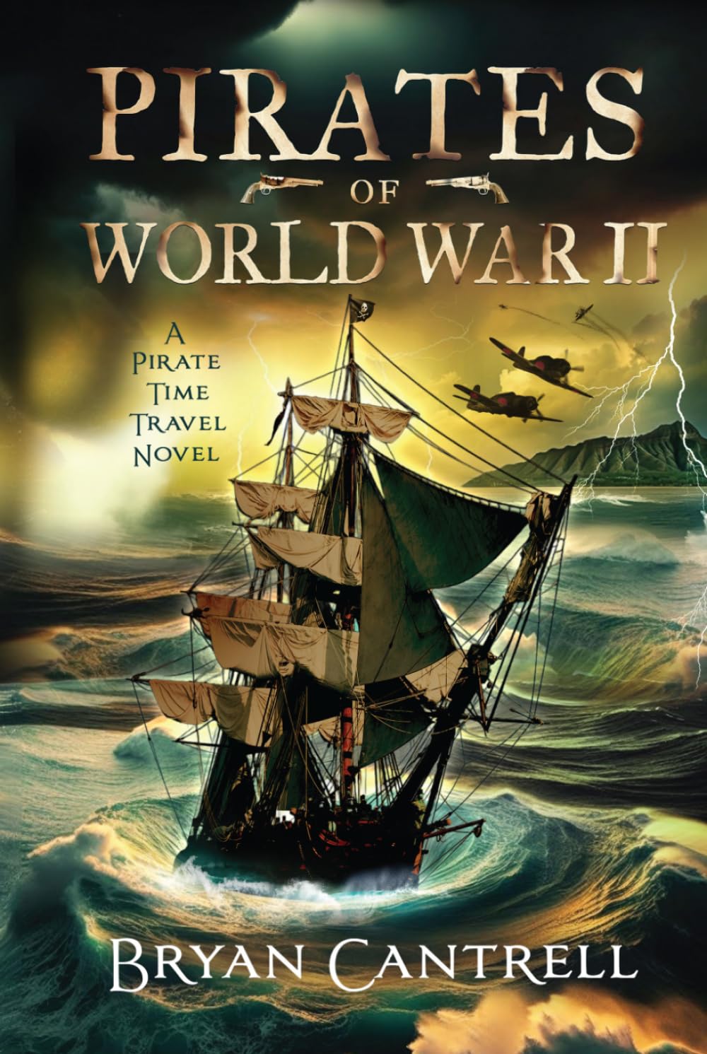 Pirates of World War II: A Pirate Time Travel Novel: 2 (Storm of Time)