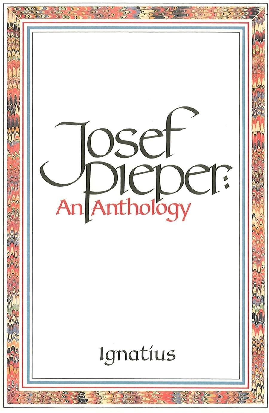 Buy Josef Pieper: An Anthology — BookShops.in