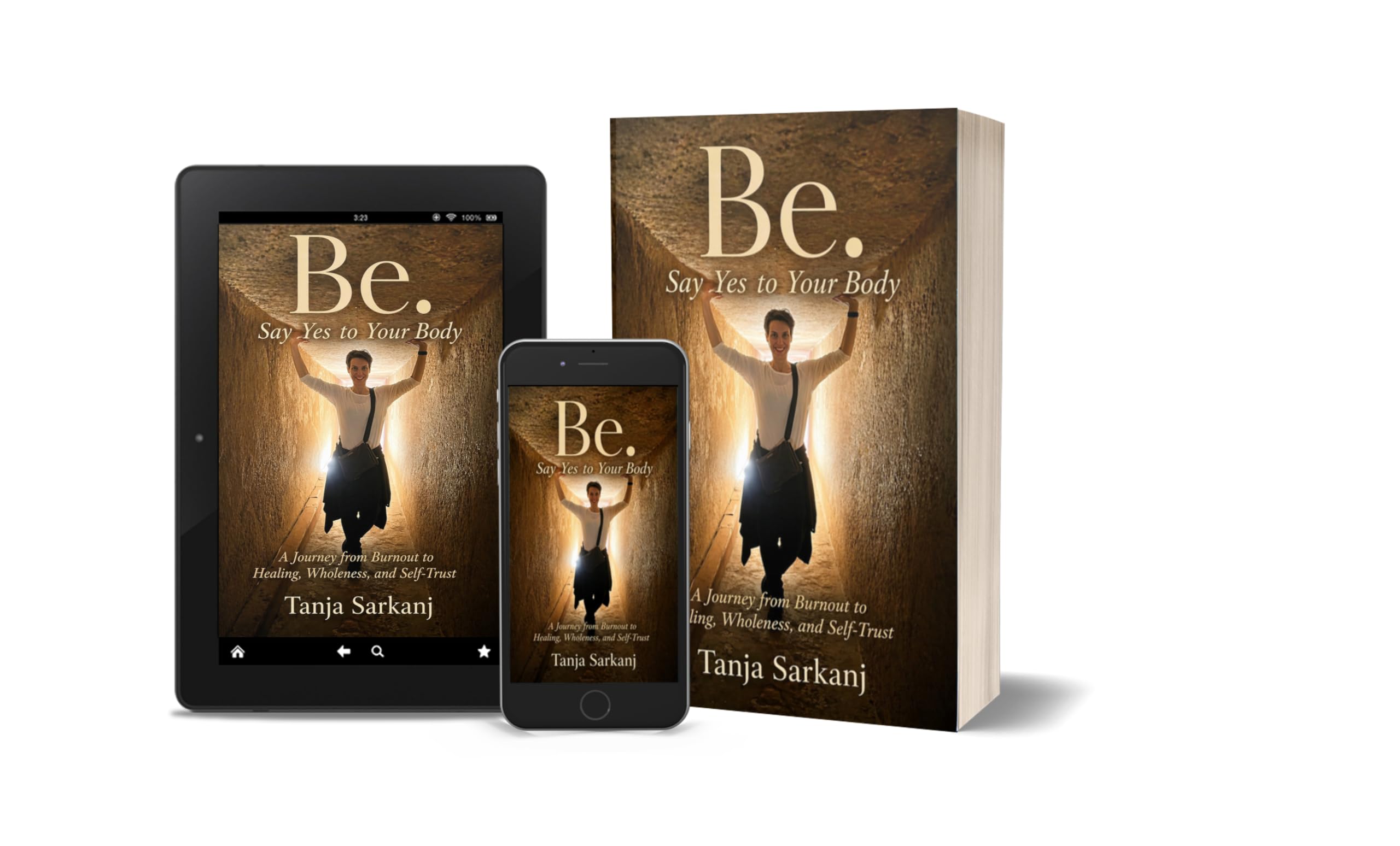 Be. Say Yes to Your Body