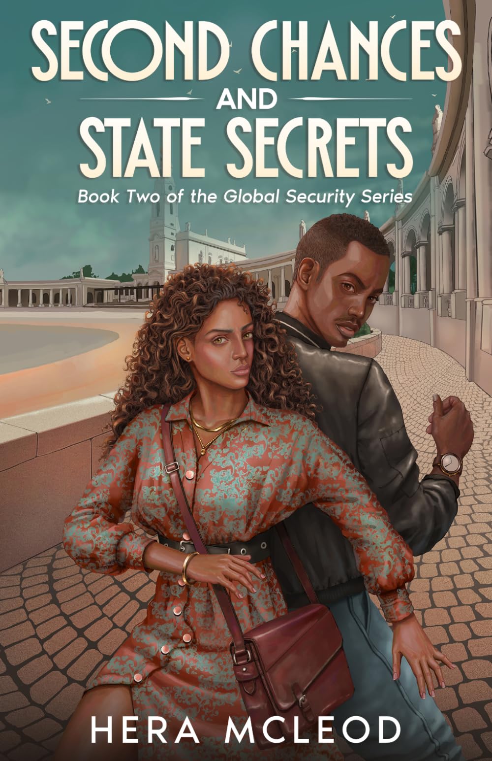 Second Chances and State Secrets: Book Two of the Global Security Series: 2