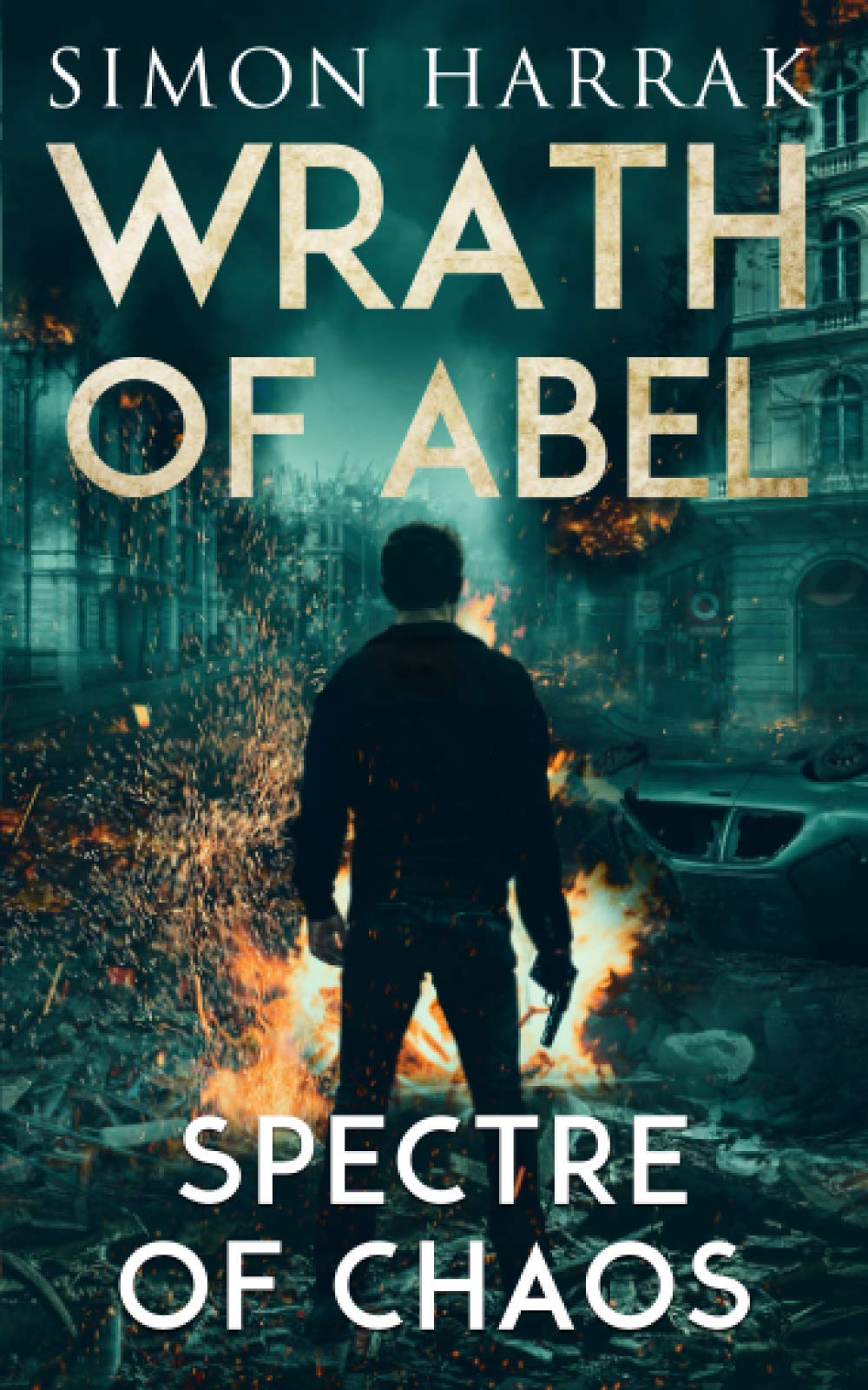 Spectre Of Chaos: A Frederich Abel Action Thriller: 2 (Wrath Of Abel)