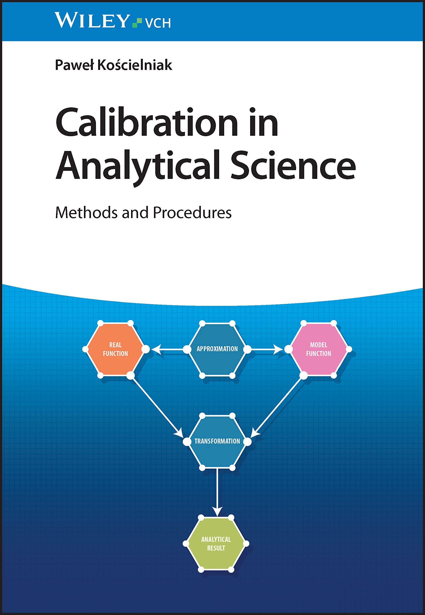 Calibration in Analytical Science: Methods and Procedures.by Koscielniak New**