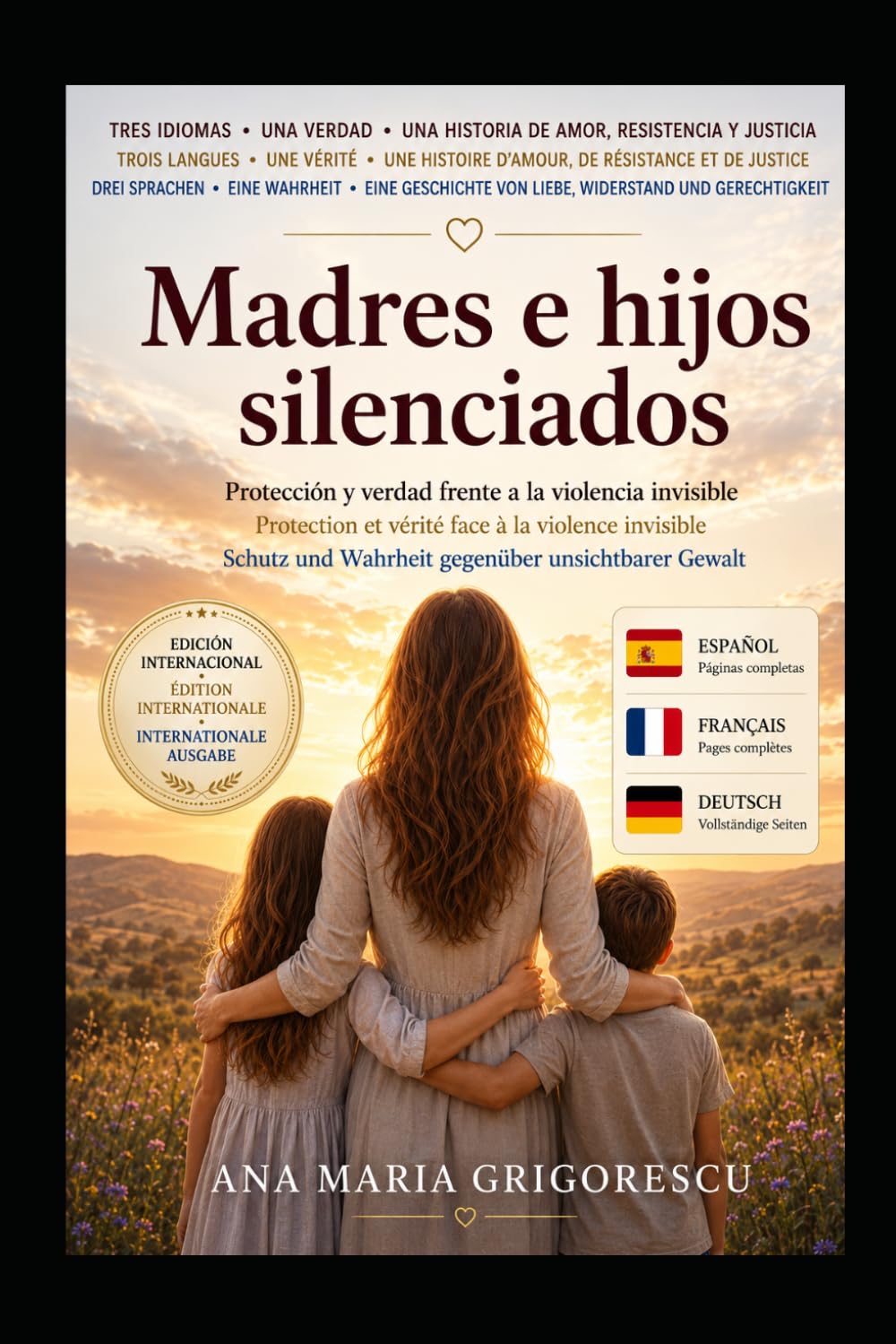 Madres e hijos silenciados EDICIÓN MULTILINGUE INTERNACIONAL: Protección y verdad frente a la violencia invisible