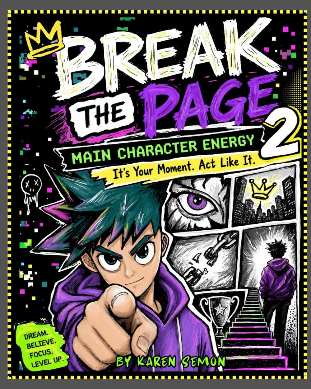 Break The Page : Main Character Energy: 40 Fun Drawing Prompts for Creative Kids and Teens