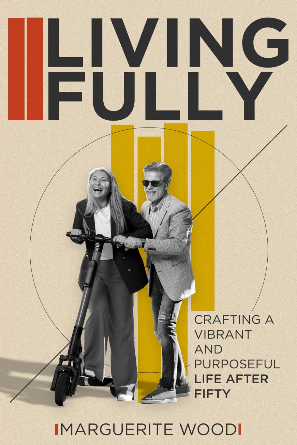 Living Fully: Crafting a Vibrant and Purposeful Life After 50