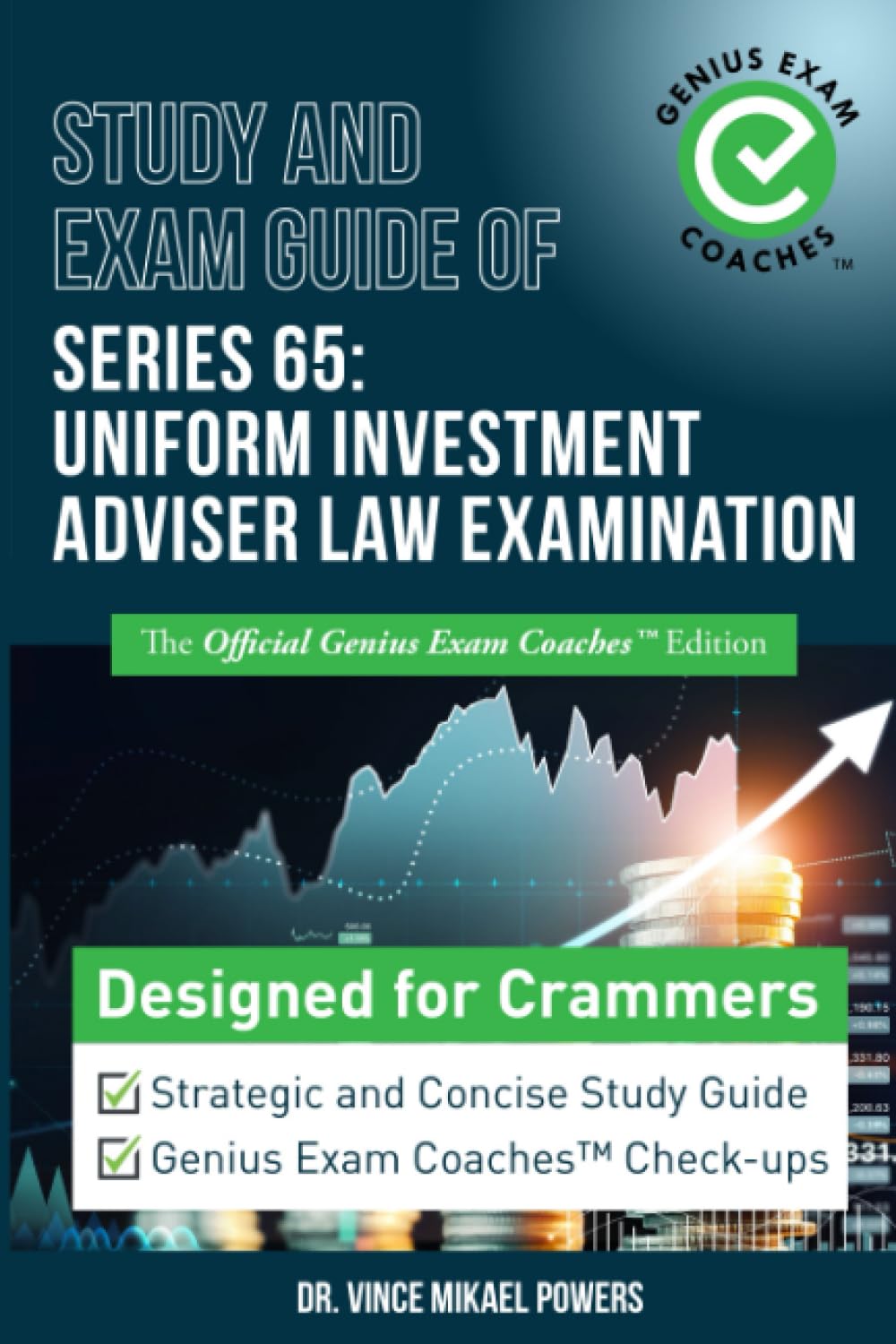 Study and Exam Guide of Series 65: Uniform Investment Adviser Law Examination: The Official Genius Exam Coaches Edition (Test Preparation)