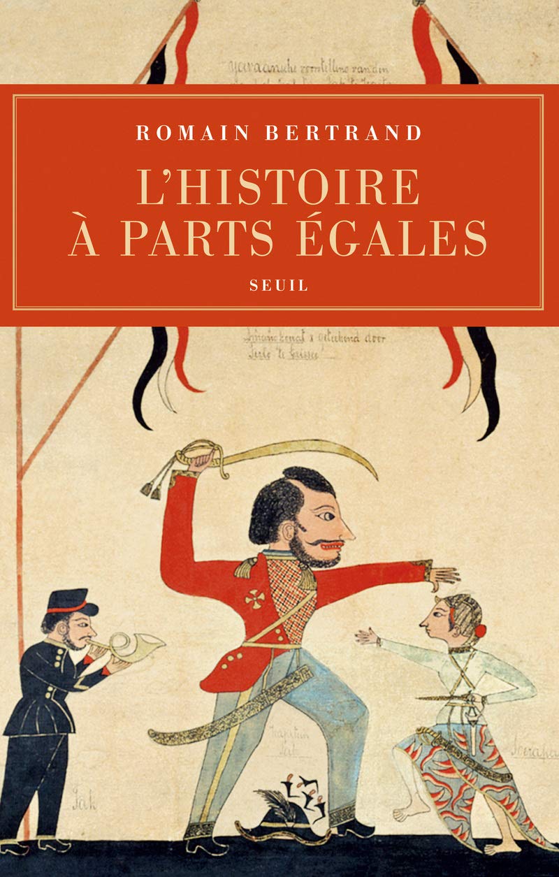 L'Histoire à parts égales: Récits d'une rencontre, Orient-Occident (XVIe-XVIIe siècle)