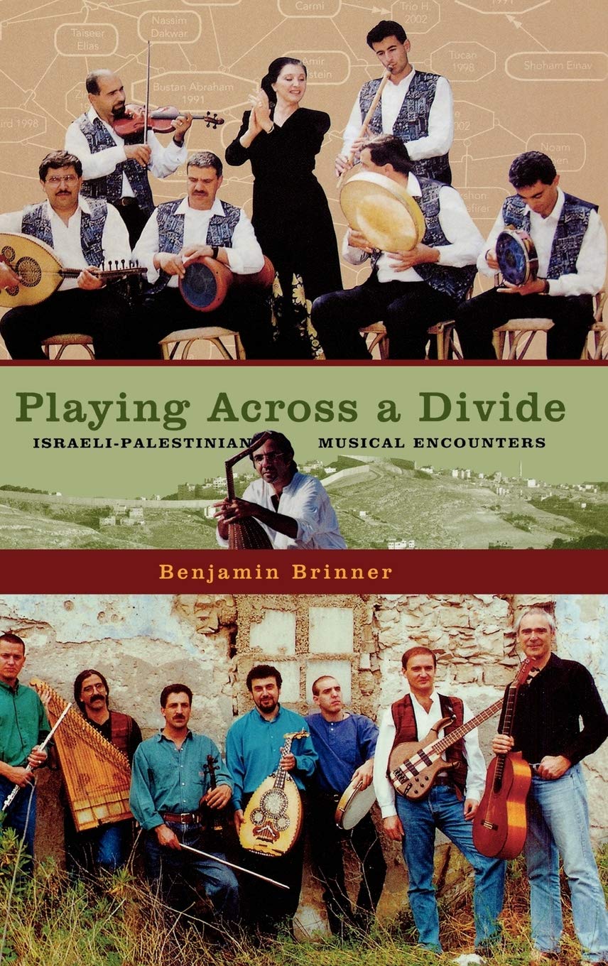 Playing Across a Divide, beau livre d'analyse sur la musique israélo-palestinienne