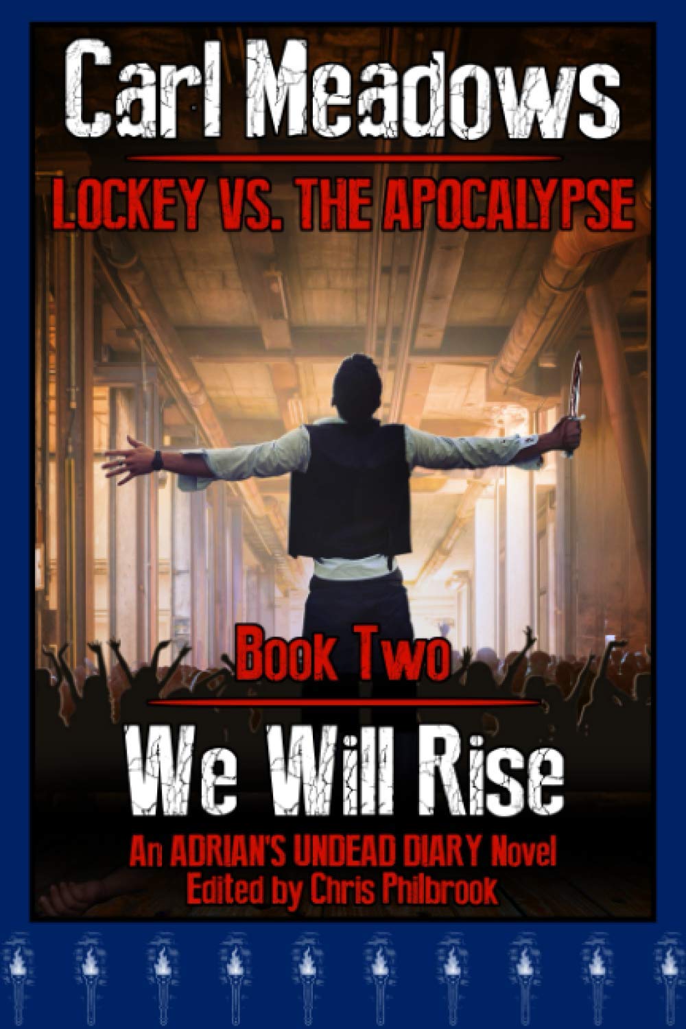 We Will Rise: An Adrian's Undead Diary Novel (Lockey vs the Apocalypse)