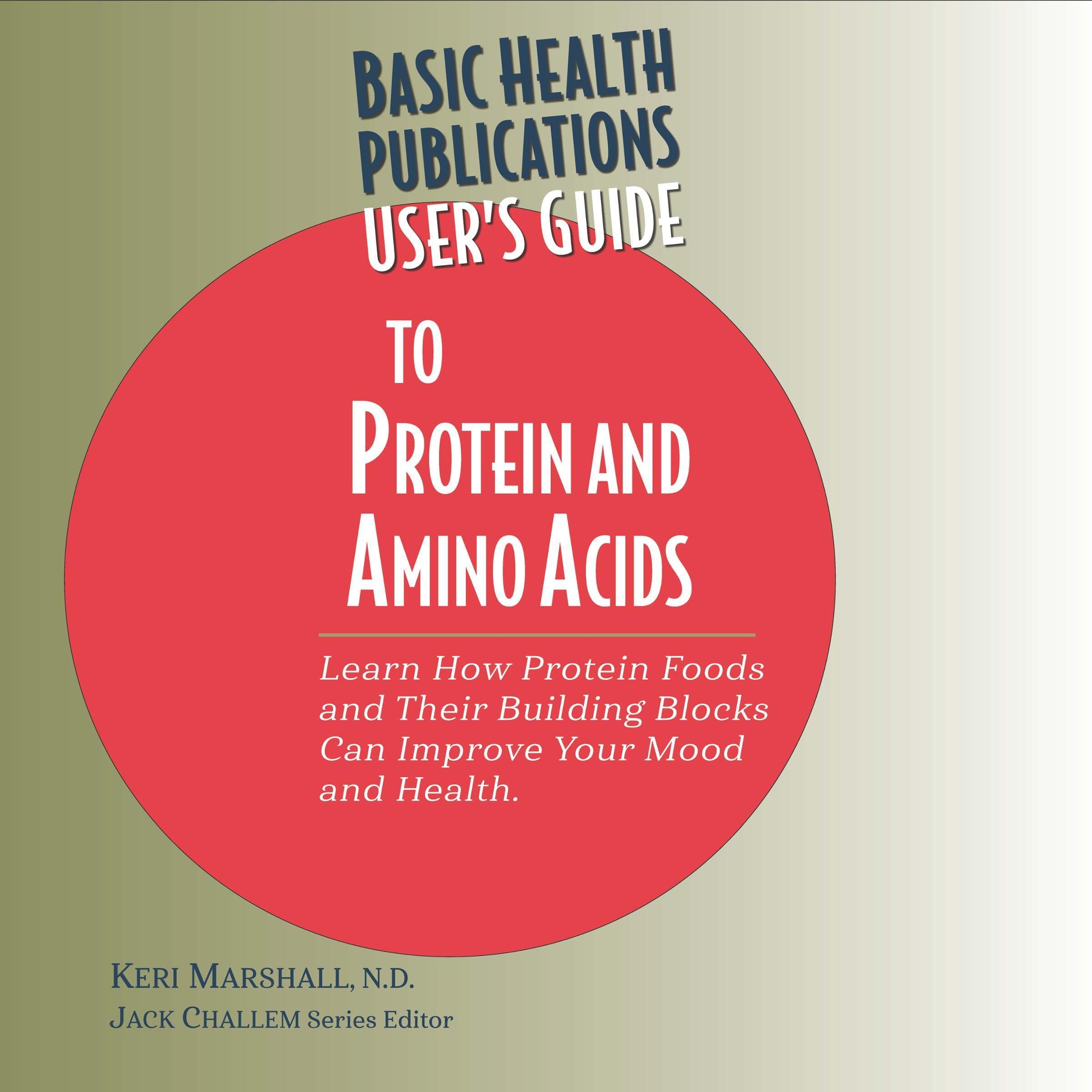 User's Guide to Protein and Amino Acids