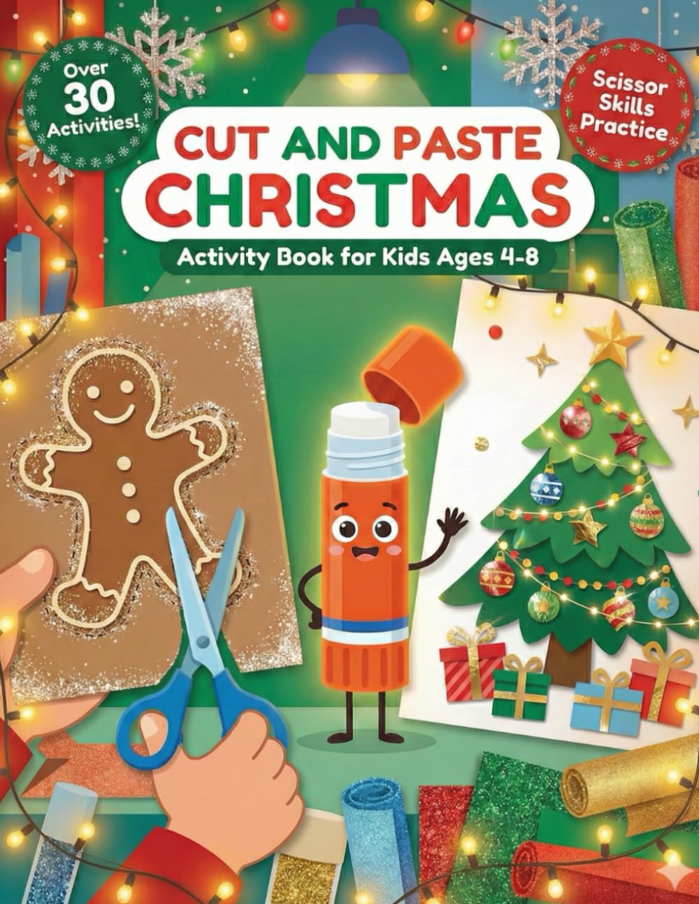 Cut and Paste Christmas Activity Book: Scissor Skills Workbook for Kids Ages 4-8 | Coloring, Cutting and Gluing Puzzles for Preschool & Kindergarten (TinyJoy Early Learning Coloring Series)