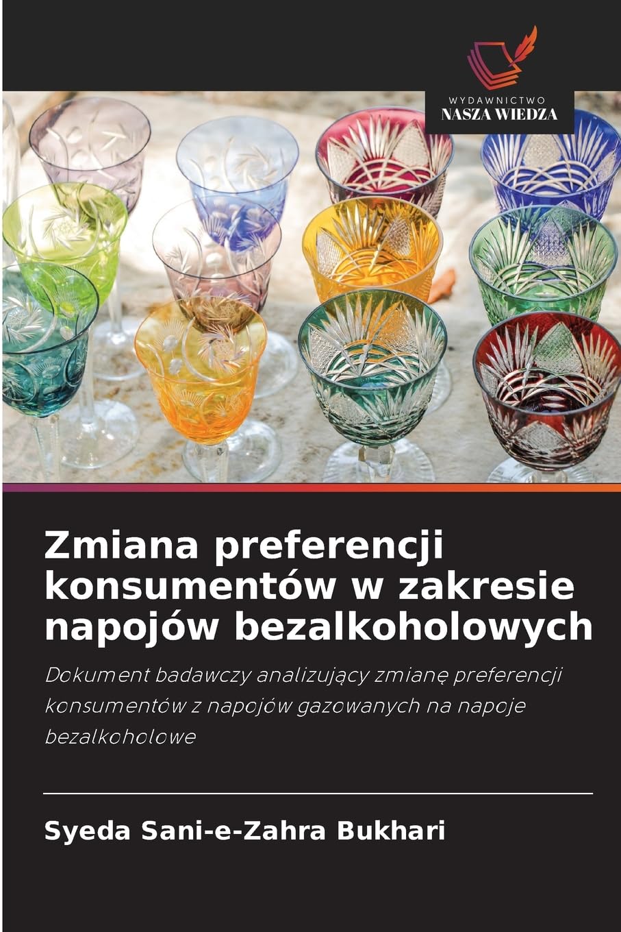 Zmiana preferencji konsumentów w zakresie napojów bezalkoholowych: Dokument badawczy analizuj¿cy zmian¿ preferencji konsumentów z napojów gazowanych na napoje bezalkoholowe