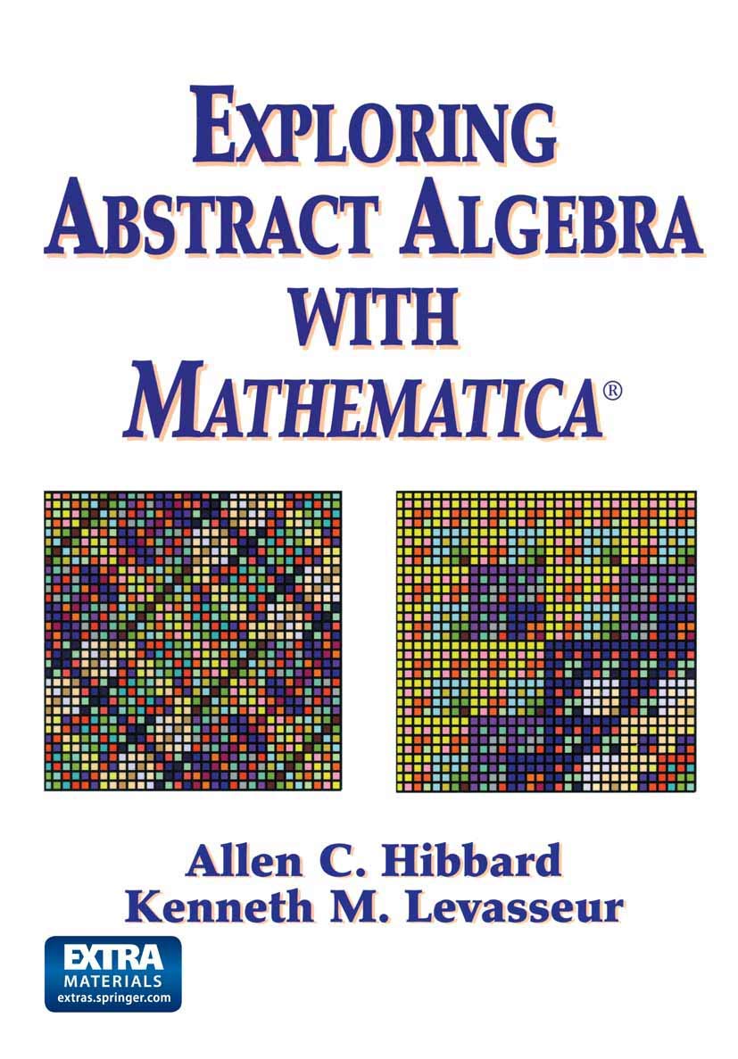 Exploring Abstract Algebra With Mathematica(r)