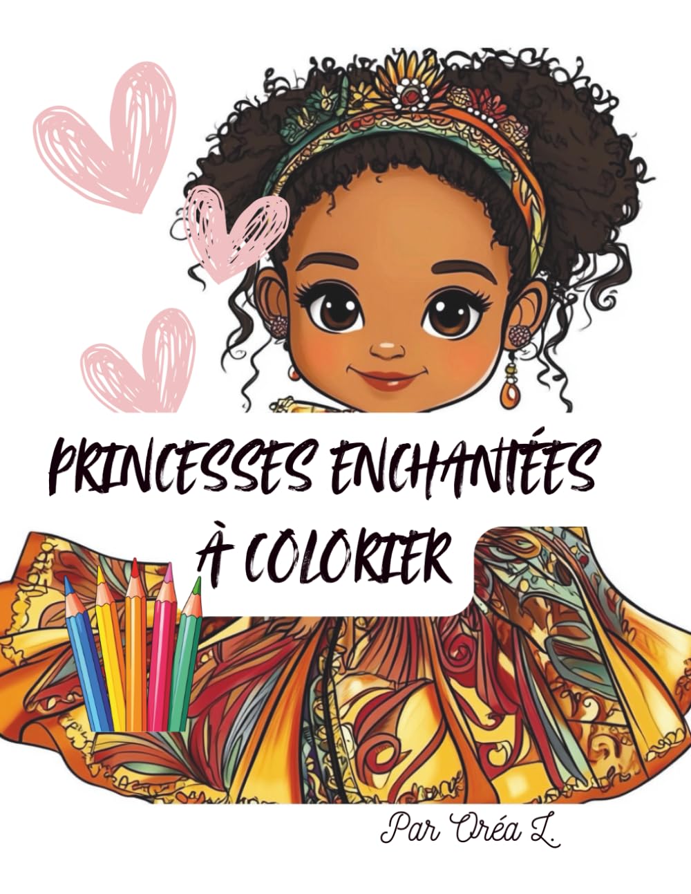 Princesses enchantées à colorier: 24 images faciles et adorables pour enfants de 3 à 7 ans