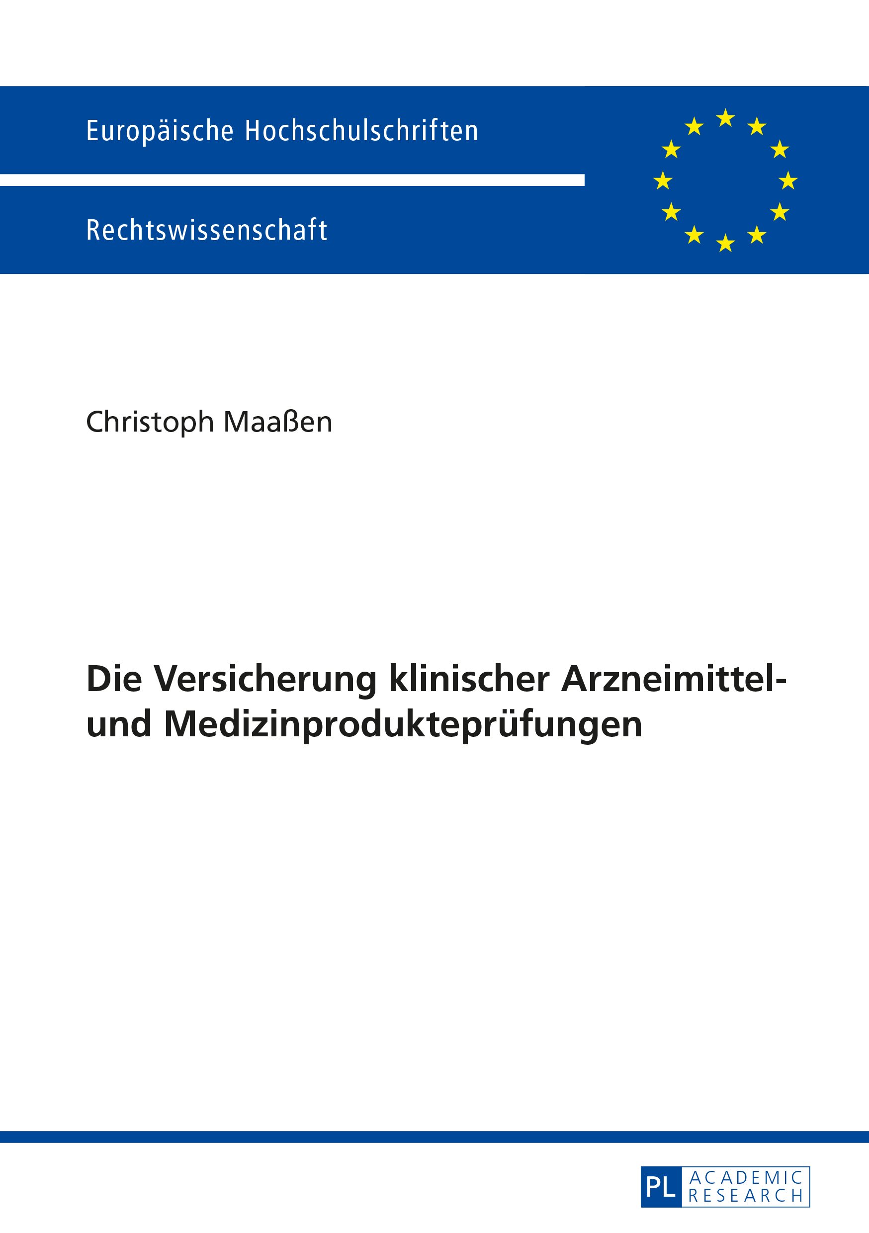 Die Versicherung klinischer Arzneimittel- und Medizinproduktepruefungen (German Edition)