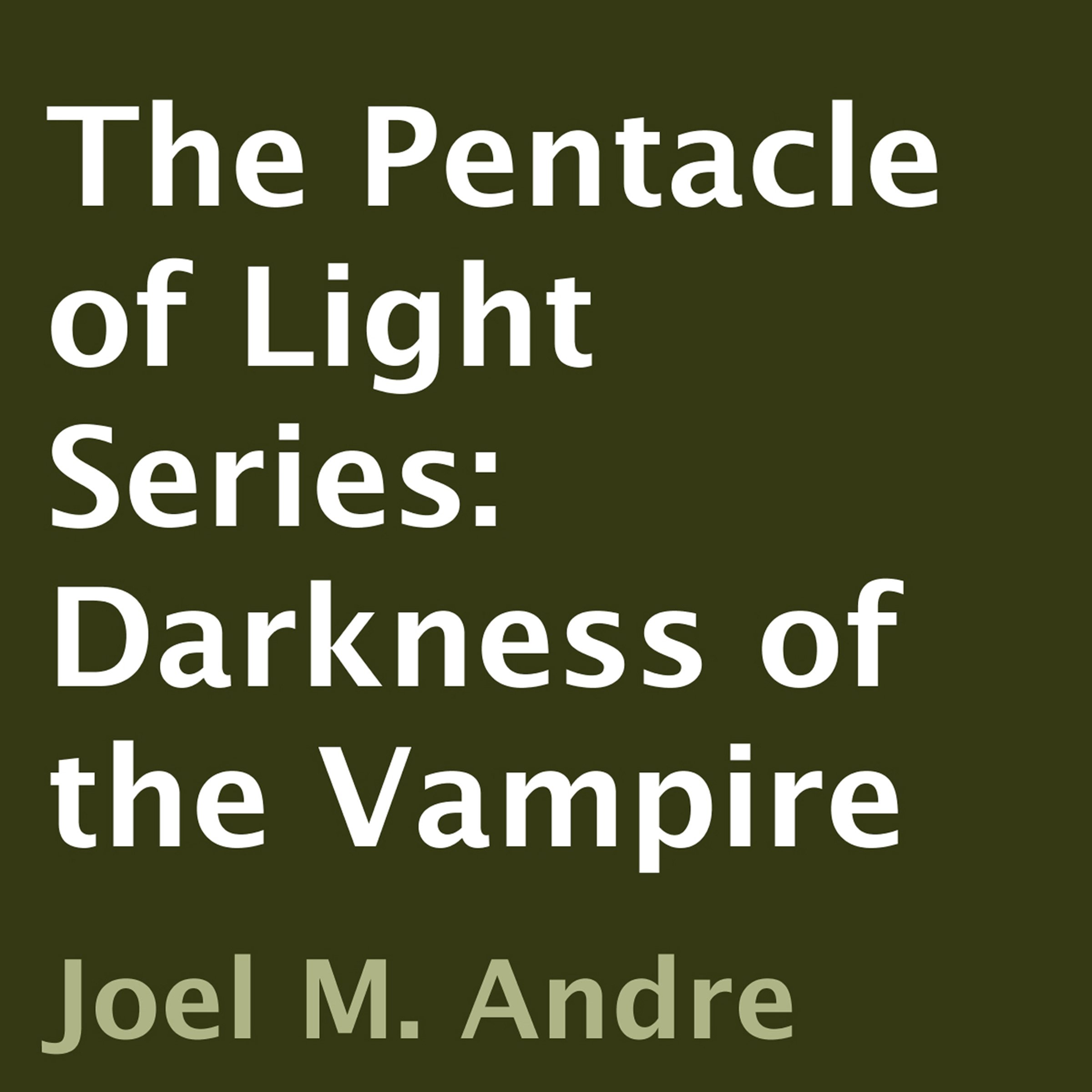 Cover art for The Pentacle of Light Series, Book 2: Darkness of the Vampire
