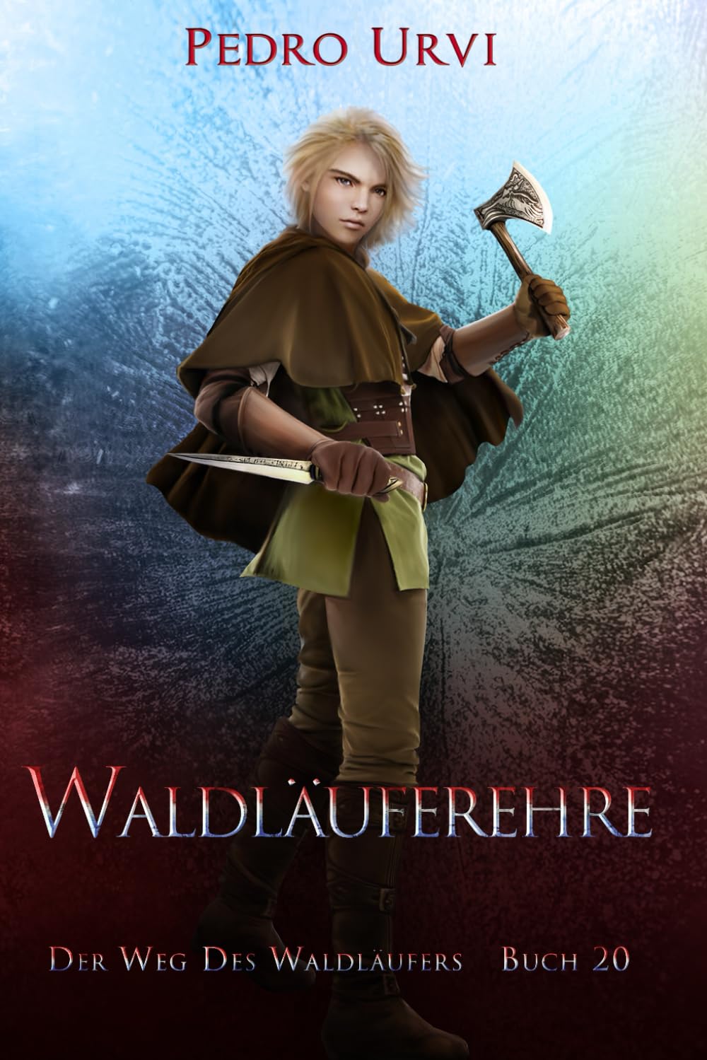 Waldläuferehre: (Der Weg des Waldläufers, Buch 20)