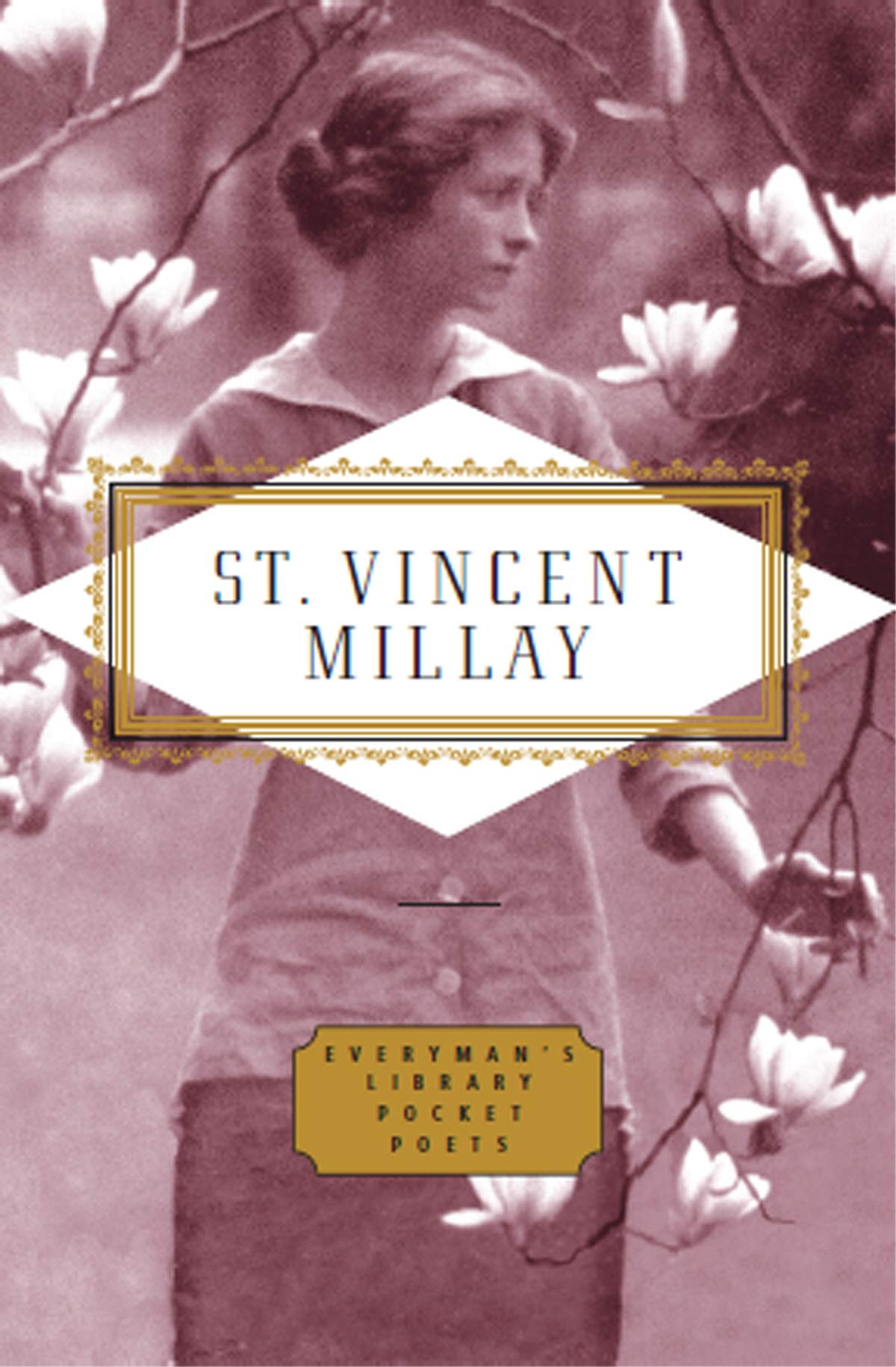 Poems: Edna St Vincent Millay (Everyman's Library POCKET POETS)