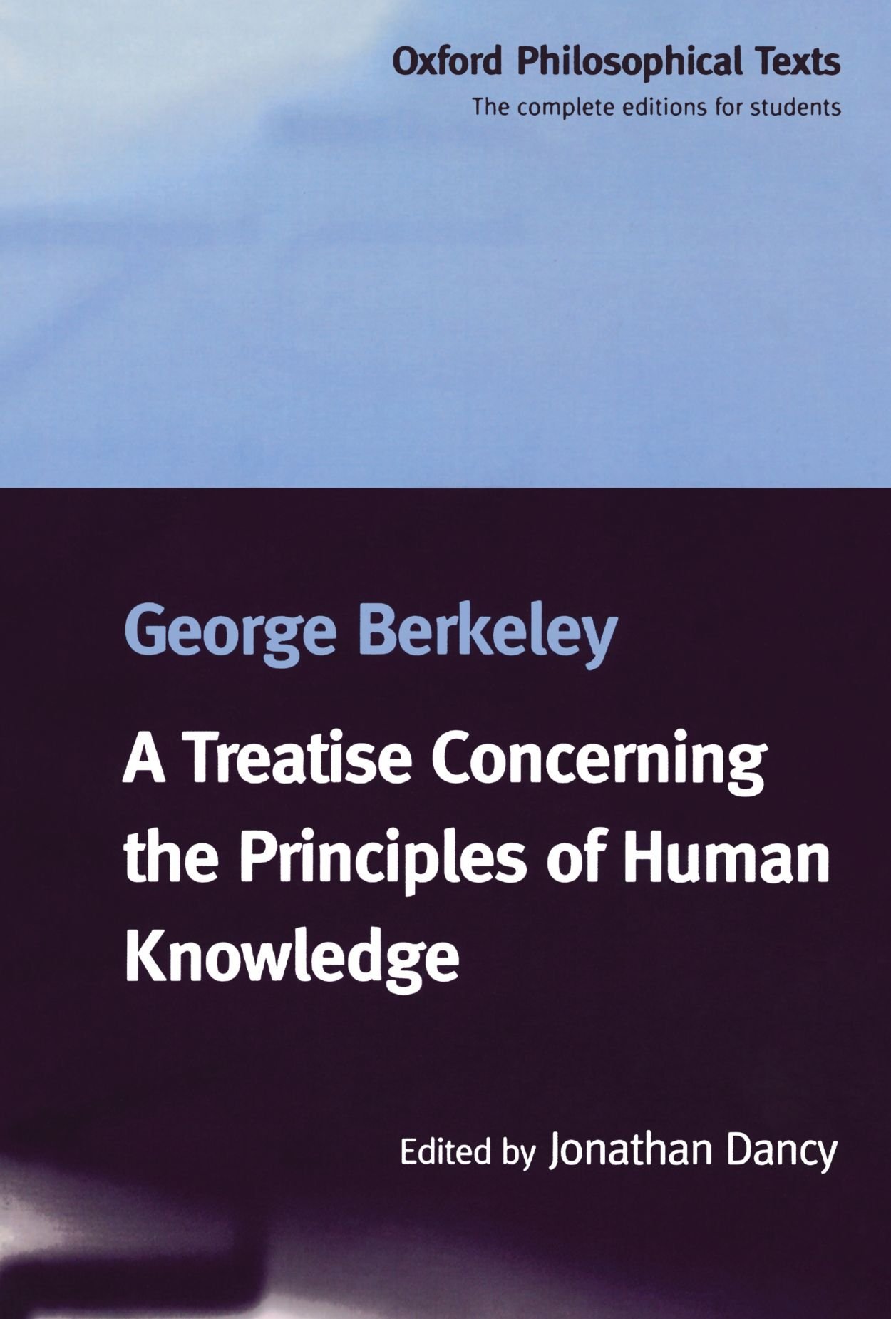 A Treatise Concerning The Principles Of Human Knowledge (Oxford Philosophical Texts)